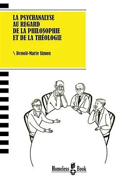 E-Book (epub) La psychanalyse au regard de la philosophie et de la théologie von Benoît-Marie Simon