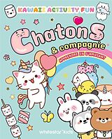 Broché Chatons : apprendre en s'amusant : activités kawaii de 