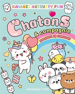 Broché Chatons : apprendre en s'amusant : activités kawaii de 