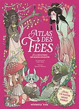 Broschiert Atlas des fées : à la découverte des mondes enchantés von Emanuela Brumana