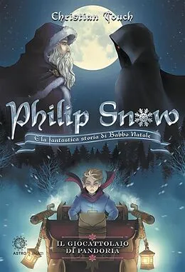 E-Book (epub) Philip Snow e la fantastica storia di Babbo Natale von Christian Touch