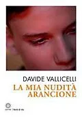 E-Book (epub) La mia nudità arancione von Davide Vallicelli