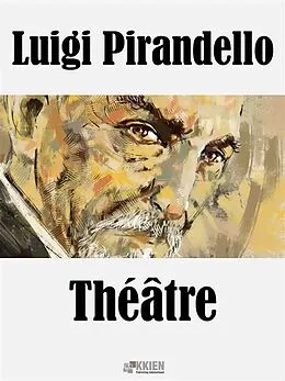 E-Book (epub) Théâtre von Luigi Pirandello
