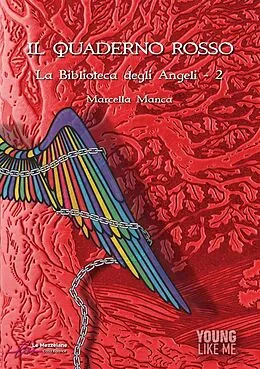 E-Book (epub) Il Quaderno Rosso - La Biblioteca degli angeli von Marcella Manca