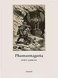 E-Book (epub) Phantasmagoria von Lewis Carroll
