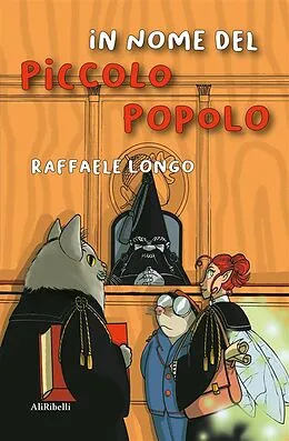 E-Book (epub) In nome del Piccolo Popolo von Raffaele Longo