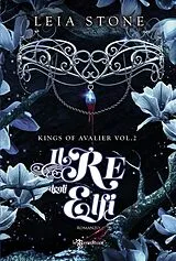 E-Book (epub) Il re degli elfi - Kings of Avalier vol. 2 von Leia Stone