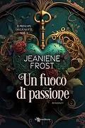 E-Book (epub) Un fuoco di passione von Jeaniene Frost