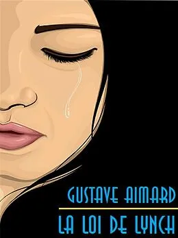 E-Book (epub) La Loi de Lynch von Gustave Aimard