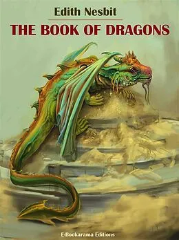 E-Book (epub) The Book of Dragons von Edith Nesbit