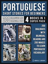 E-Book (epub) Portuguese Short Stories For Beginners (4 Books in 1 Super Pack) von Mobile Library