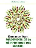 E-Book (epub) Fondements de la métaphysique des moeurs von Emmanuel Kant