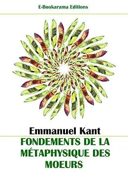 E-Book (epub) Fondements de la métaphysique des moeurs von Emmanuel Kant