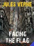 E-Book (epub) Facing the Flag von Jules Verne, Bauer Books