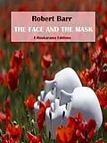E-Book (epub) The Face and the Mask von Robert Barr