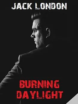E-Book (epub) Burning Daylight von Jack London, Bauer Books