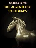 E-Book (epub) The Adventures of Ulysses von Charles Lamb