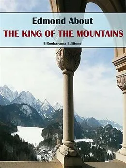 E-Book (epub) The King of the Mountains von Edmond About