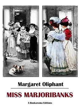 E-Book (epub) Miss Marjoribanks von Margaret Oliphant