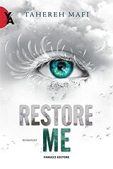 E-Book (epub) Restore Me von Tahereh Mafi