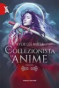 E-Book (epub) La collezionista di anime von Kylie Lee Baker