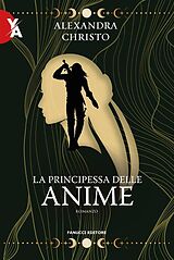 eBook (epub) La principesse delle anime de Alexandra Christo