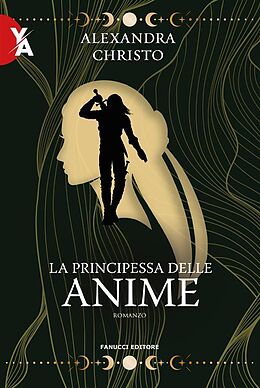 eBook (epub) La principesse delle anime de Alexandra Christo