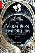 E-Book (epub) The Vermilion Emporium - Il luogo dei desideri von Jamie Pacton