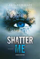 eBook (epub) Shatter Me. Shatter Me vol. 1 de Tahereh Mafi