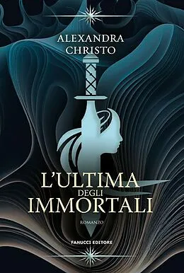 E-Book (epub) L'ultima degli immortali von Alexandra Christo