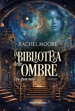 E-Book (epub) La biblioteca delle ombre - Una ghost story von Rachel Moore