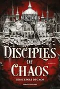 E-Book (epub) Disciples of Chaos. I discepoli del caos von M. K. Lobb