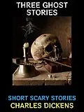 E-Book (epub) Three Ghost Stories von Charles Dickens