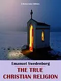 E-Book (epub) The True Christian Religion von Emanuel Swedenborg