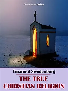 E-Book (epub) The True Christian Religion von Emanuel Swedenborg