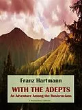 E-Book (epub) With the Adepts von Franz Hartmann