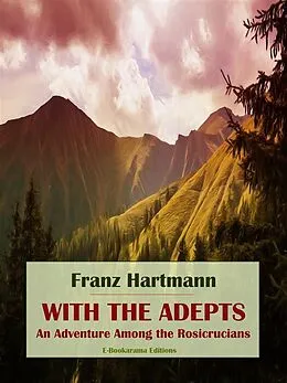 E-Book (epub) With the Adepts von Franz Hartmann