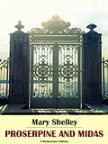 E-Book (epub) Proserpine and Midas von Mary Shelley