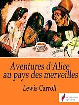 E-Book (epub) Les Aventures d'Alice au pays des merveilles von Lewis Carroll