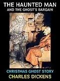 E-Book (epub) The Haunted Man and the Ghost's Bargain von Charles Dickens