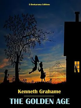 E-Book (epub) The Golden Age von Kenneth Grahame