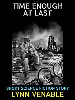 E-Book (epub) Time Enough at Last von Lynn Venable