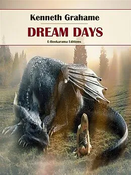 E-Book (epub) Dream Days von Kenneth Grahame