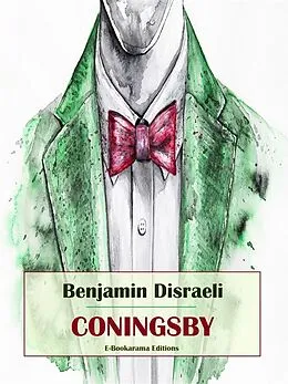 E-Book (epub) Coningsby von Benjamin Disraeli