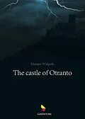 E-Book (epub) The castle of Otranto von Horace Walpole