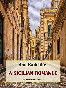 E-Book (epub) A Sicilian Romance von Ann Radcliffe