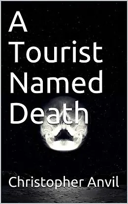E-Book (epub) A Tourist Named Death von Christopher Anvil