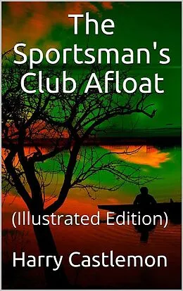 E-Book (epub) The Sportman's Club Afloat von Harry Castlemon