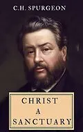 E-Book (epub) Christ - A Sanctuary von C. H. Spurgeon