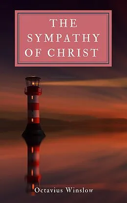 E-Book (epub) The Sympathy of Christ von Octavius Winslow